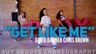 "Get like me" | @davidbanner @chrisbrownofficial | @GuyGroove Choreography