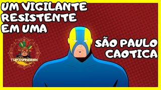 JUSTIÇA INPLACAVEL NAS RUAS DE SP!!! CONHEÇA O HEROI RESISTENTE! | PBHQ#25