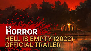 Hell Is Empty (2022) - Official Trailer