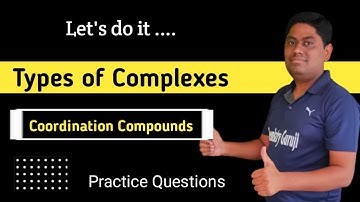 Cationic, Anionic and Neutral Complex l Coordination Compounds l Chemistry l Class 12