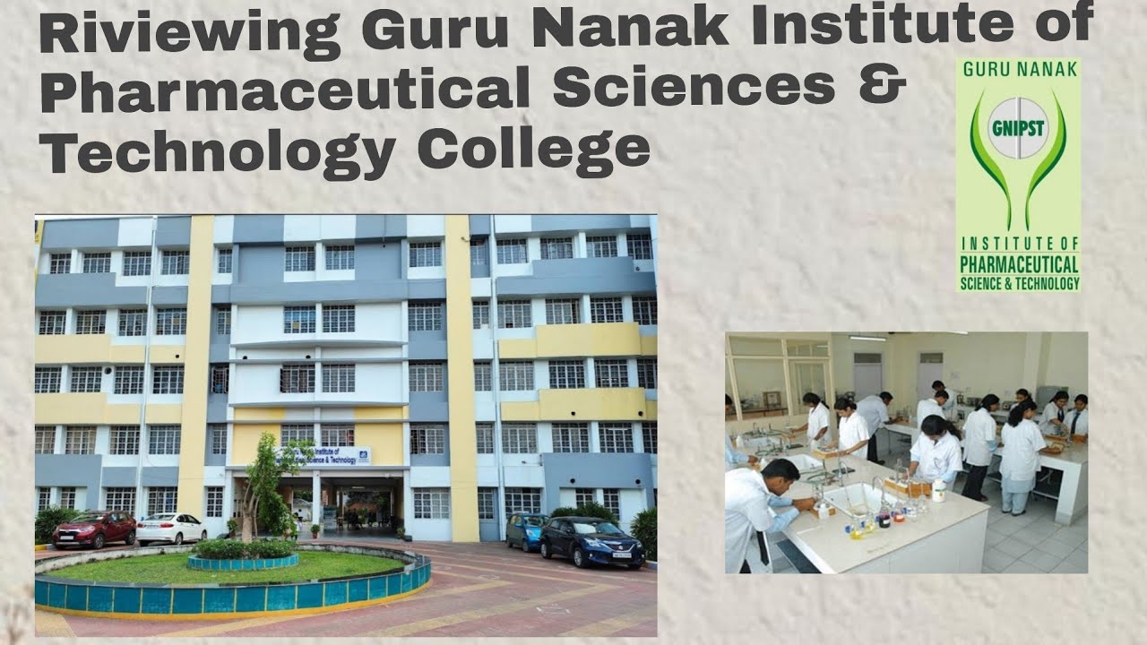 Riviewing Guru Nanak Institute of Pharmaceutical Sciences & Technology ...