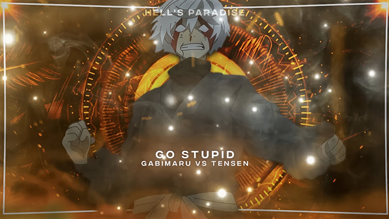 Go Stupid - Hell's paradise [AMV/EDIT] 4K!