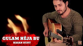 Gulam Hêja Bu (Hasan Kurt)