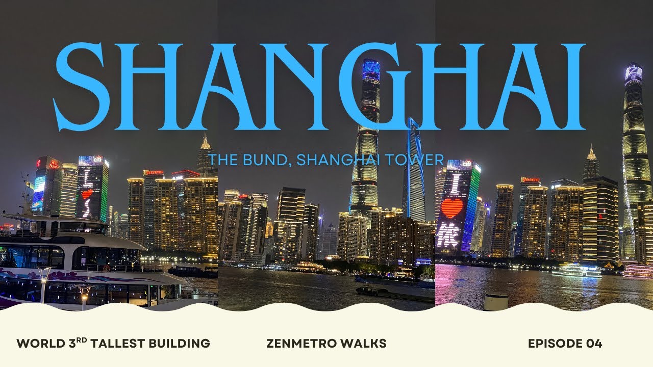 Shanghai Tower & The Bund at Night | 4K Walking Tour