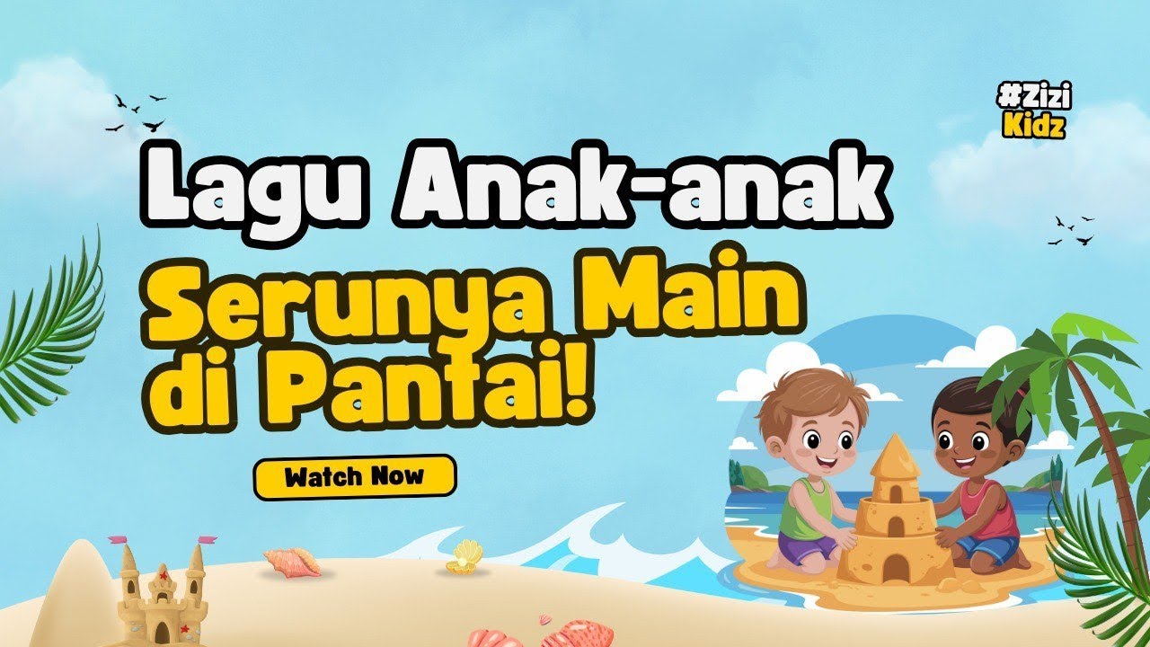 Lagu Anak | Serunya Liburan di Pantai 🌊🏖️ | Main Pasir & Air Laut