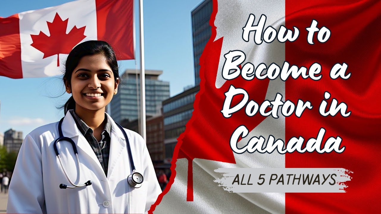 Как стать врачом в Канаде, будучи иностранным выпускником медицинского вуза (2025) | 5 проверенны...