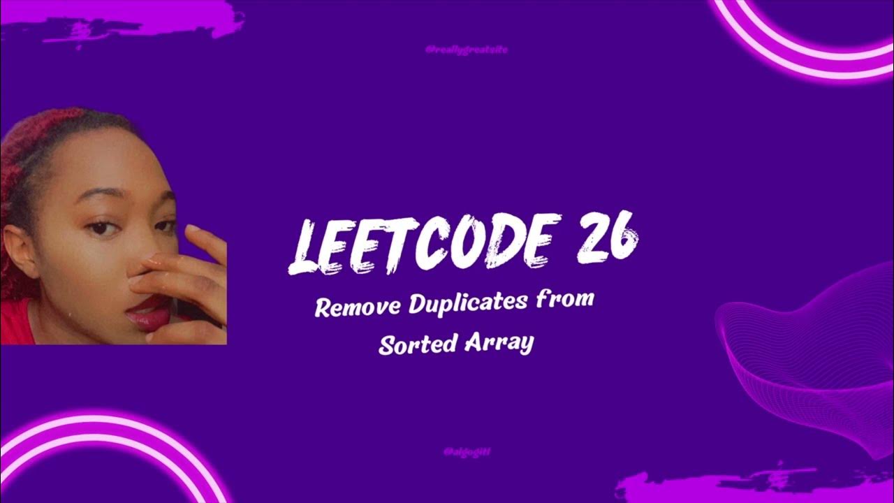 Leetcode 26: Remove Duplicates from Sorted Array - YouTube