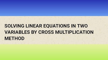 Solving Linear Equations In Two Variables | Cross Multiplication Method | Maths Education