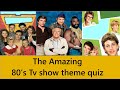 80s tv show theme songs, can you guess them all music quiz