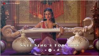Sati with Veena | Devon Ke Dev Mahadev | Sati Sings For Shiv | Shiv Sati Song @GauravKingStatus