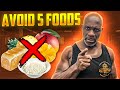 Avoid these 5 foods to lose body fat fast