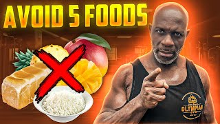 AVOID THESE 5 FOODS TO LOSE BODY FAT FAST