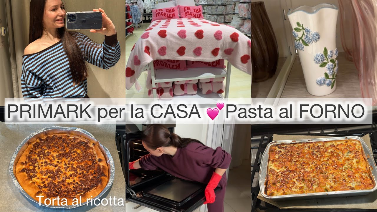 PRIMARK per la CASA | Pasta al FORNO | La torta di RICOTTA e CIOCCOLATO -VENERDÌ 🤍