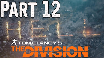 The Division Gameplay Walkthrough Part 12 No Commentary (FULL GAME)
