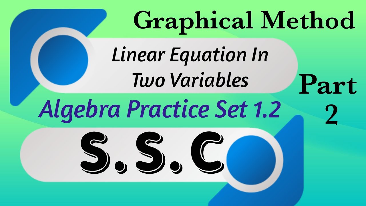 Part 2: LINEAR EQUATION IN TWO VARIABLES | Algebra 1.2 | SSC ...