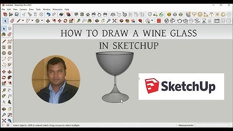 How to make a WIne Glass in SketchUP