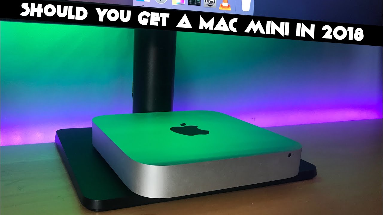 Mac Mini Review 2018 Should You Buy A Mac Mini In 2018 YouTube