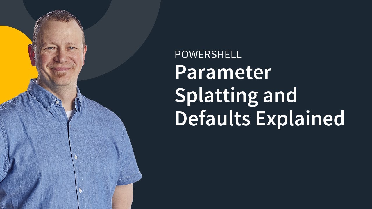 Micronuggets: Powershell Parameters Splatting And Defaults Explained