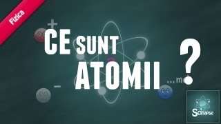 Ce Sunt Atomii ?