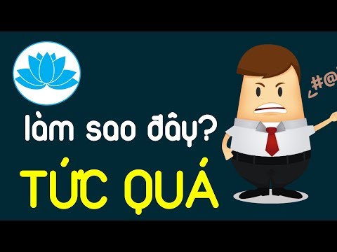 Video: Làm Thế Nào để Kết Bạn Với Sự Tức Giận? Phần 1