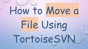 How to Move a File Using TortoiseSVN