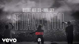 Gestört aber GeiL x Anna Grey - Thank You (Acoustic Version) - Official Lyric Video