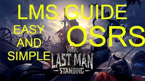 OSRS LMS GUIDE. Simple and easy.
