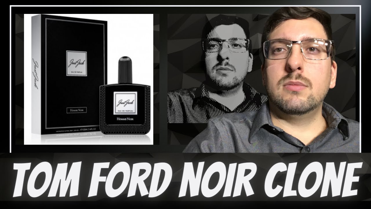 TOM FORD NOIR CLONE - HOMME NOIR BY JUST JACK - YouTube