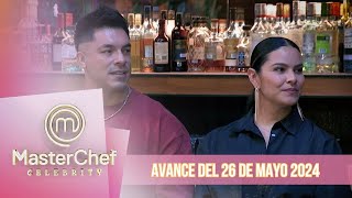 Avance: programa del 26 de mayo | MasterChef Celebrity 2024