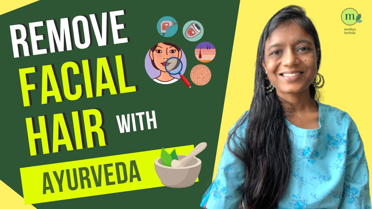 Remove Facial Hair Growth (Hirsutism) Permanently with Ayurveda | 100%  Natural Treatment - YouTube