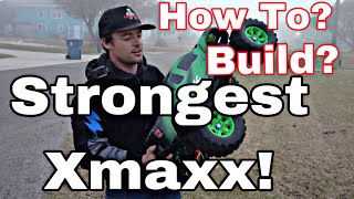 How to Build The Strongest Xmaxx!