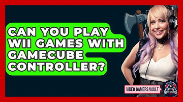 Can You Play Wii Games With GameCube Controller? - Video Gamers Vault