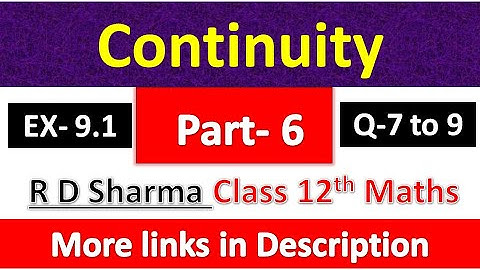 Continuity | Class 12th R D Sharma Maths Solution | Dhanpat Rai Publication | Chapter 9 | Part 6