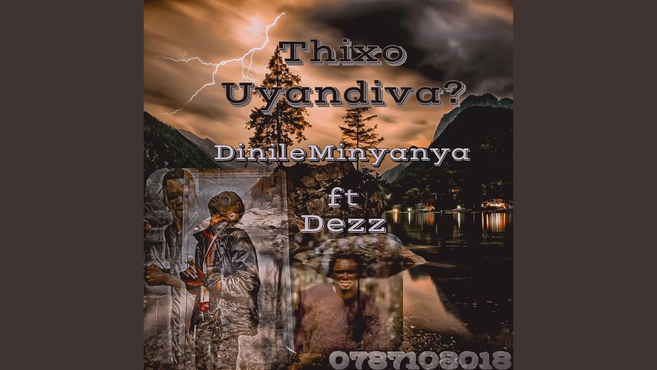 Thixo Uyandiva? (feat. Dezz)
