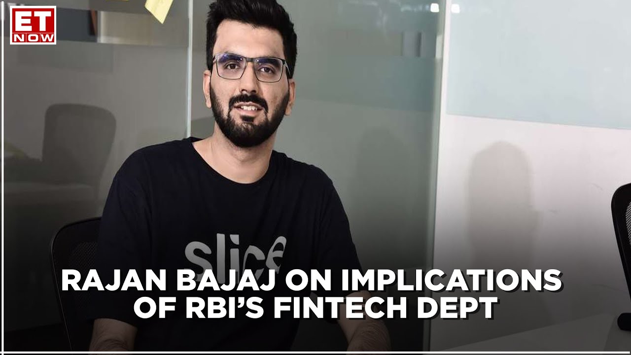 Implications of RBI’s Fintech dept | Rajan Bajaj, Slice