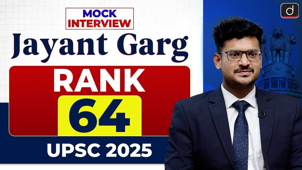 UPSC Result 2025 | Jayant Garg | Rank 64 | Mock Interview | Drishti IAS English