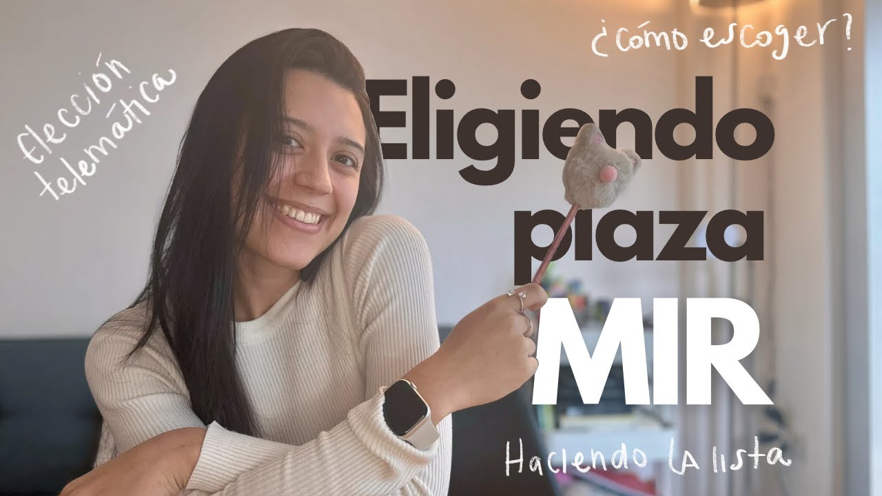 Eligiendo plaza MIR: cómo hacer LA LISTA y la ELECCIÓN TELEMÁTICA | MIR para extranjeros ep. 04