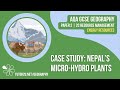 Sustainable Energy Case Study: Nepal&#39;s Micro-hydro Plants | AQA GCSE Geography | Energy 7