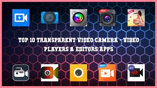 Top 10 Transparent Video Camera Android Apps screenshot 5