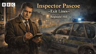 Inspector Pascoe | Exit Lines | Reginald Hill | BBC Radio Drama | Murder of the Elderly