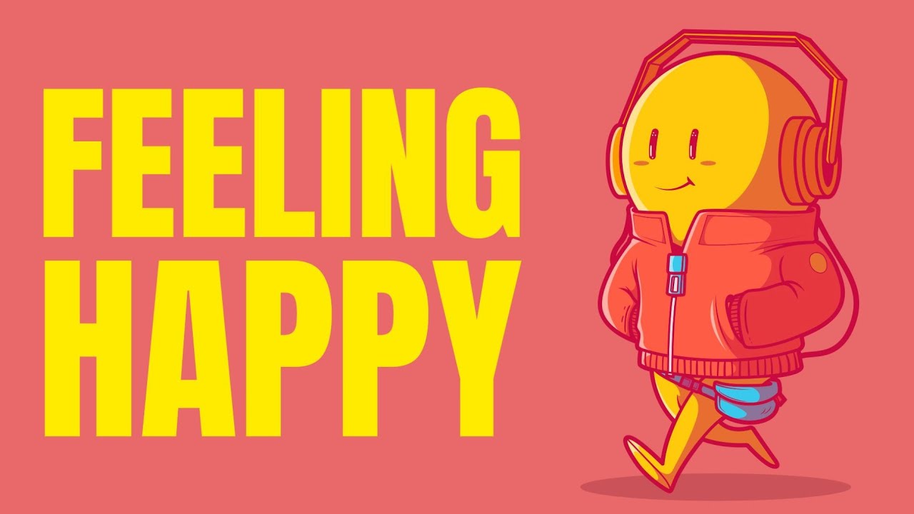 Feeling Happy Music - Feel-Good Songs to Boost Your Mood and Keep You  Smiling 