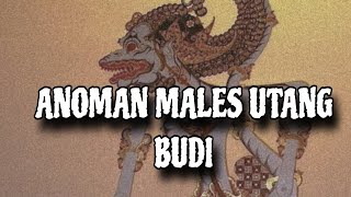 ANOMAN MALES UTANG BUDI ||| WAYANG KULIT ||| KI MANTEB SOEDARSONO ||| CERITA WAYANG |||