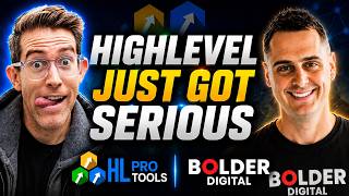 HighLevel Just Got Serious | HL Pro Tools x Bolder Digital Partnership