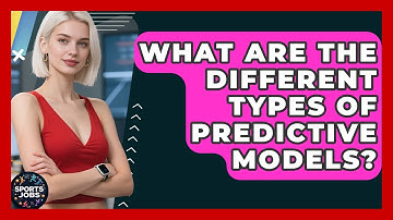 What Are The Different Types Of Predictive Models? - Sports Jobs