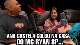 ANA CASTELA colou na CASA do MC RYAN SP e gravou HIT...