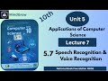 Unit 5 Applications of Computer Science| 5.7 Speech & Voice Recognition Class 10 Computer FBISE NBF