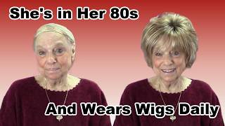 She's in Her 80s and Wears Wigs Daily