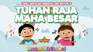 Tuhan Raja Maha Besar   Lagu Sekolah Minggu  Banten Kids Revival