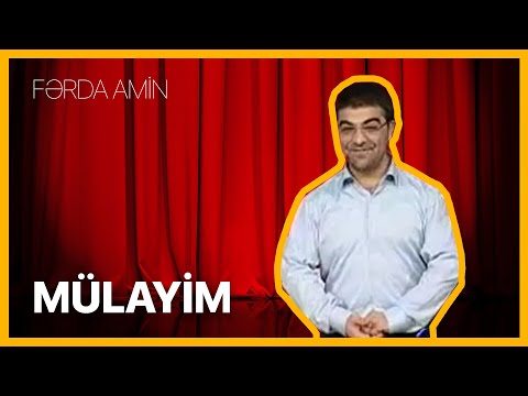 Fərda Amin — Mülayim