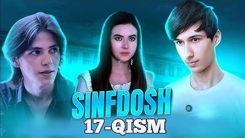 SINFDOSH SERIALI 17-QISM - UZBEK TILIDA //SINFDOSH SERIAL